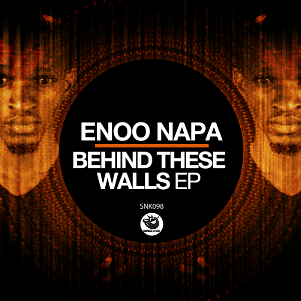 Enoo Napa - Behind These Walls Ep - SNK098 Cover